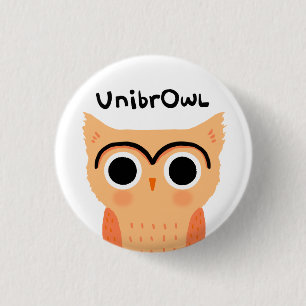 UnibrOwl Unibrow Owl Funny Cute Eyebrows Owl 3 Cm Round Badge