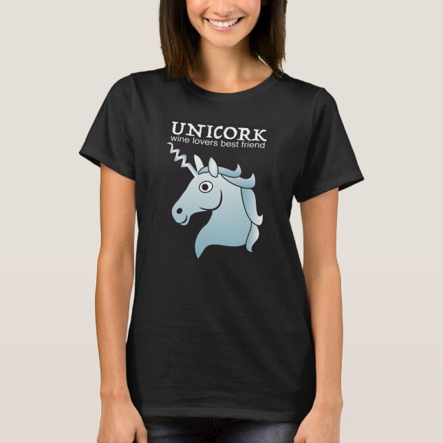 UNICORK, wine lovers best friend T-Shirt (Front)