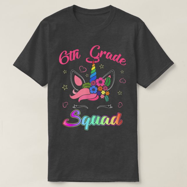 Unicorn 6th Grade Squad Teacher Student Team Back  T-Shirt (Design Front)