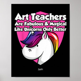 Unicorn Art Teacher Graphic Funny Teacher Unicorn Poster