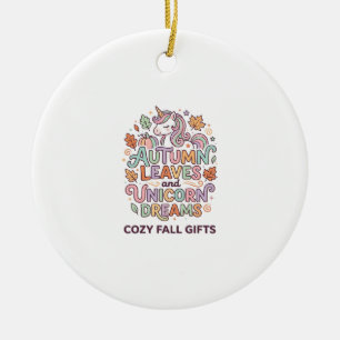 Unicorn Autumn Leaves and Unicorn Dreams Bold Typo Ceramic Ornament