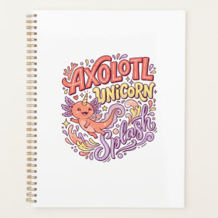 Unicorn Axolotl Unicorn Splash Whimsical White Bac Planner