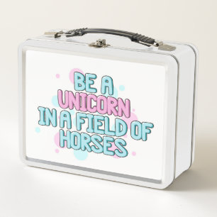 Unicorn Be A Unicorn In A Field Of Horses Metal Lunch Box