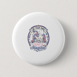 Unicorn Be Your Own Kind of Magical Playful Cute G 6 Cm Round Badge