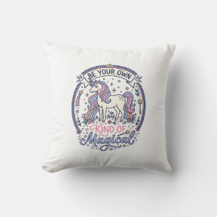Unicorn Be Your Own Kind of Magical Playful Cute G Cushion