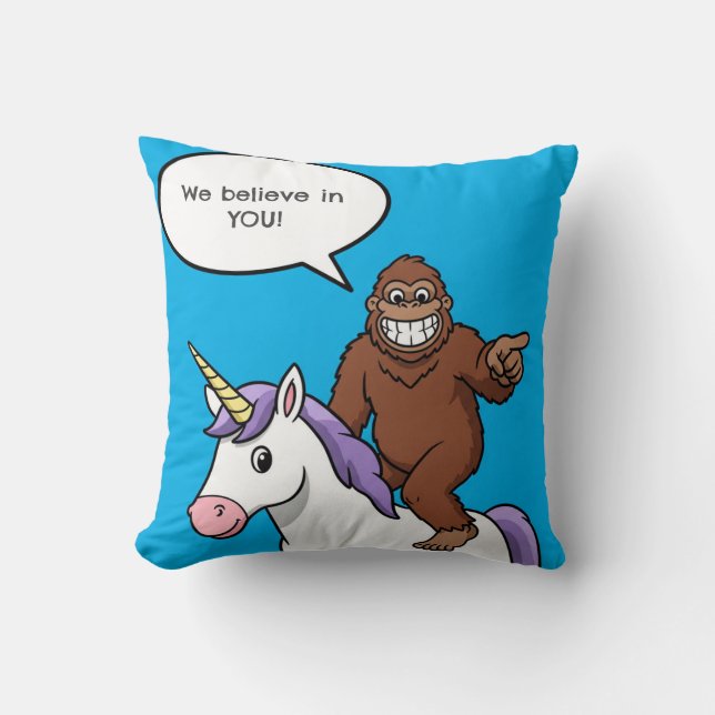 Unicorn & Bigfoot Say They Believe in You Cushion (Front)