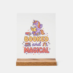 Unicorn Booked and Magical Print Ready White Backg Acrylic Sign