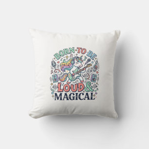 Unicorn Born to Be Loud and Magical Original White Cushion
