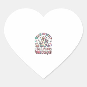 Unicorn Born to Party Built for Unicorns Retro Sty Heart Sticker