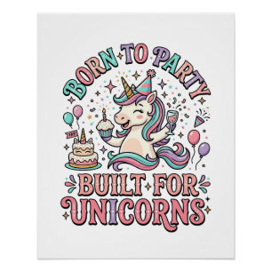 Unicorn Born to Party Built for Unicorns Retro Sty Poster