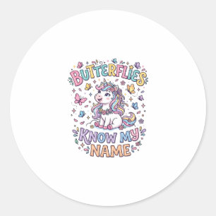 Unicorn Butterflies Know My Name Charming POD Artw Classic Round Sticker