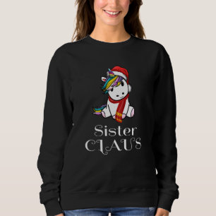 Unicorn Christmas Sister Claus Matching Pajama San Sweatshirt