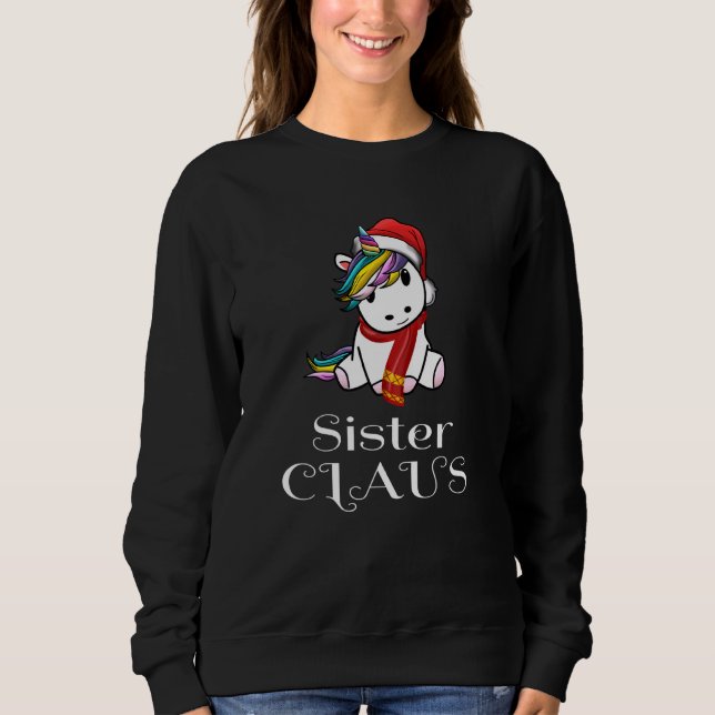 Unicorn Christmas Sister Claus Matching Pajama San Sweatshirt (Front)