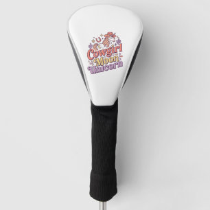 Unicorn Cowgirl Moon Unicorn Whimsical Merch Desig Golf Head Cover