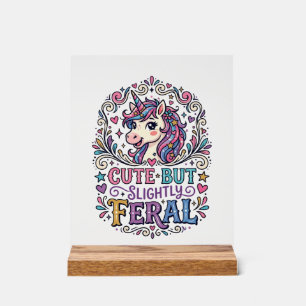 Unicorn Cute but Slightly Feral White Background C Acrylic Sign