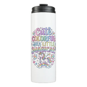 Unicorn Cute Colourful and a Little Magical Origin Thermal Tumbler