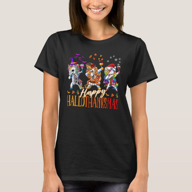 Unicorn Dabbing Happy Hallothanksmas Cute family c T-Shirt (Front)