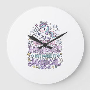Unicorn Dental Hygienist but Make It Magical Cute  Large Clock