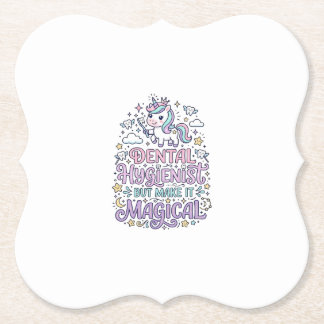 Unicorn Dental Hygienist but Make It Magical Cute  Paper Coaster