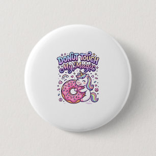 Unicorn Doughnut Touch My Magic Gift Idea Sticker 6 Cm Round Badge