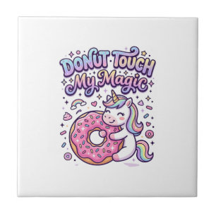 Unicorn Doughnut Touch My Magic Gift Idea Sticker Ceramic Tile