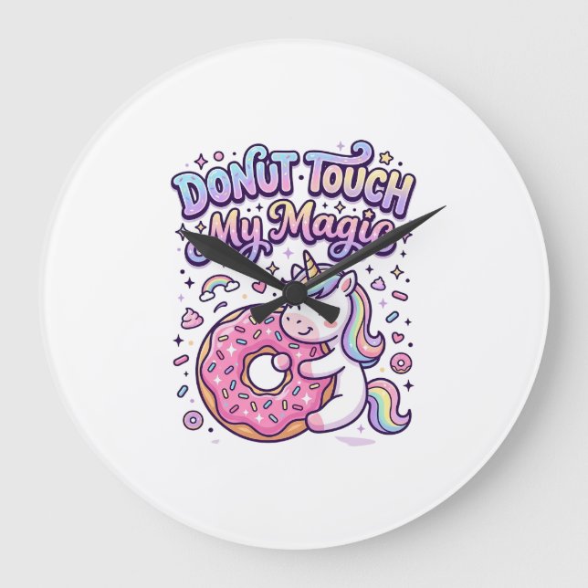 Unicorn Doughnut Touch My Magic Gift Idea Sticker  Large Clock (Front)