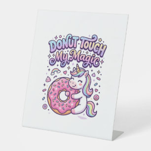 Unicorn Doughnut Touch My Magic Gift Idea Sticker Pedestal Sign