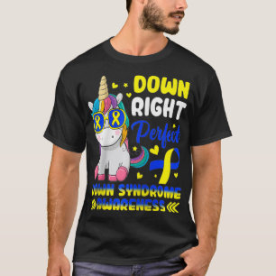 Unicorn Down Right Perfect  Down Syndrome Awarenes T-Shirt