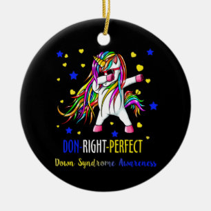Unicorn Down Right Perfect Shirt Down Syndrome Ceramic Ornament