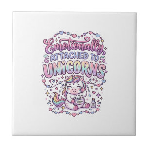 Unicorn Emotionally Attached to Unicorns Original Ceramic Tile