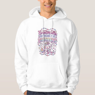 Unicorn Emotionally Attached to Unicorns Original  Hoodie