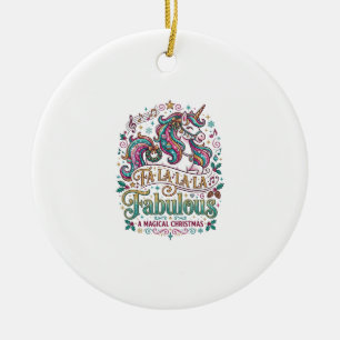 Unicorn Fa La La La Fabulous White Background Cute Ceramic Ornament
