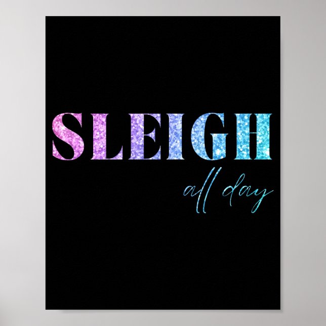 Unicorn Glitter Sleigh All Day Christmas  Poster (Front)