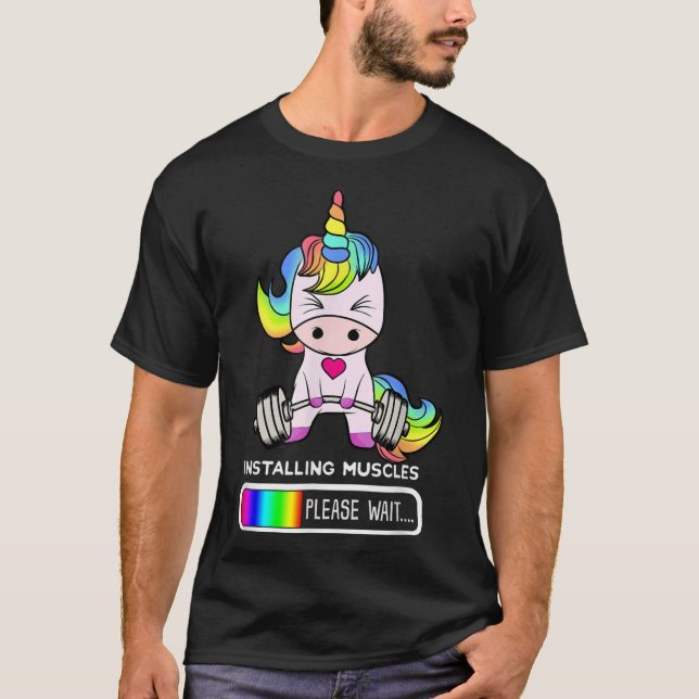 Unicorn Gym , Installing Muscles Unicorn Weightlif T-Shirt (Front)
