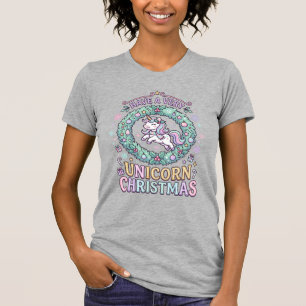 Unicorn Have a Very Unicorn Christmas Bold Typogra T-Shirt