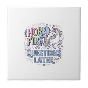 Unicorn Horn First Questions Later Adorable Sticke Ceramic Tile