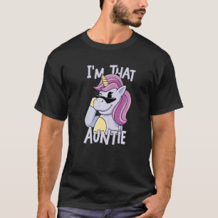 Unicorn I am That Auntie T-Shirt