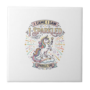 Unicorn I Came I Saw I Sparkled Print Ready Market Ceramic Tile