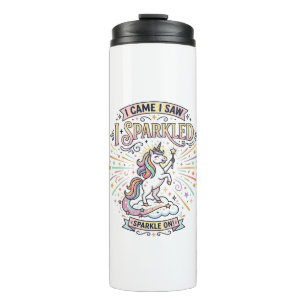 Unicorn I Came I Saw I Sparkled Print Ready Market Thermal Tumbler