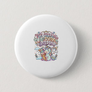Unicorn Ice Cream Unicorn Dream Funny Typography D 6 Cm Round Badge