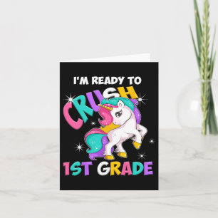 Unicorn I'm Ready To Crush 1st Grade Girls Byck To Card