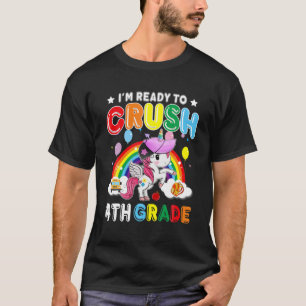 Unicorn I'm Ready To Crush 4Th Grade T-Shirt