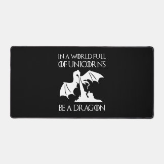 unicorn in a world full of unicorns be a dragon desk mat