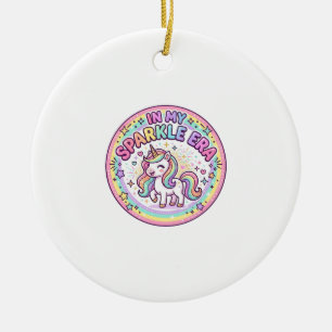 Unicorn In My Sparkle Era Funny Print on Demand De Ceramic Ornament