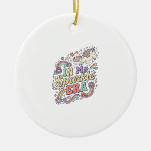 Unicorn In My Sparkle Era Kawaii Apparel Graphic_1 Ceramic Ornament