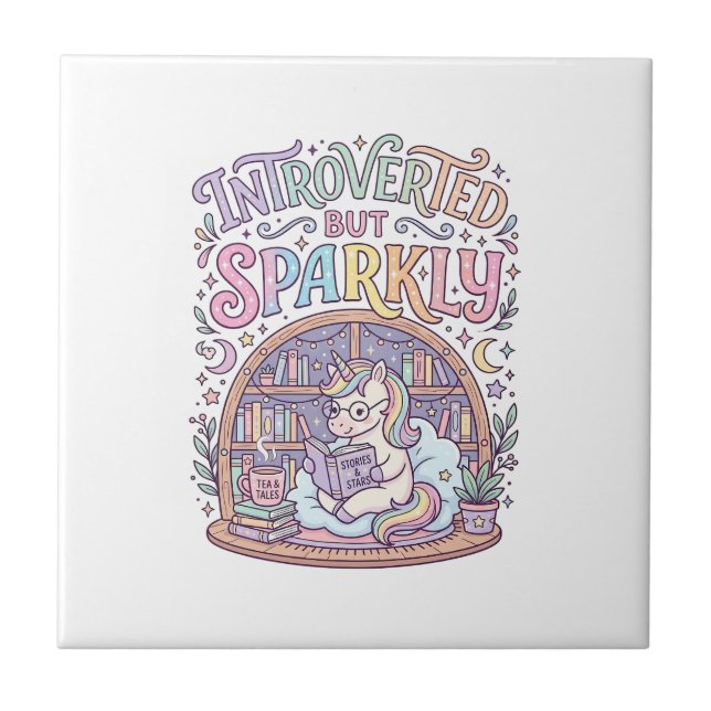 Unicorn Introverted but Sparkly Original White Bac Ceramic Tile (Front)