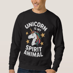 Unicorn is My Spirit Animal Sweatshirt