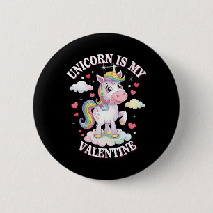 Unicorn Is My Valentine Cute Magical Rainbow Unico 6 Cm Round Badge