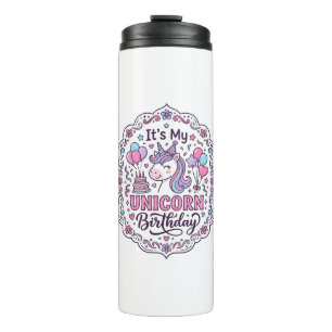 Unicorn It's My Unicorn Birthday Playful Shirt Gra Thermal Tumbler