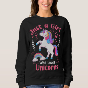 Unicorn Just A Girl Who Loves Unicorns Sweatshirt